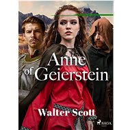 Anne of Geierstein - Walter Scott