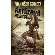 Řetězová reakce (2. vydání) - František Kotleta