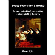 Svatý František Saleský - Karel Kýr