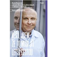 I believed it had to go a better way - Jan Starý