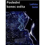 Poslední konec světa - Ladislav Szalai