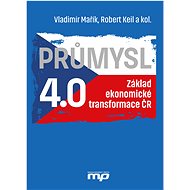Industry 4.0 - The basis for the economic transformation of the Czech Republic - Vladimír Mařík