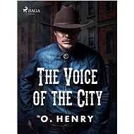 The Voice of the City - O. Henry