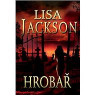Hrobař - Lisa Jackson