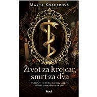 Život za krejcar, smrt za dva - Marta Knauerová