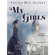 My Girls - Louisa May Alcott