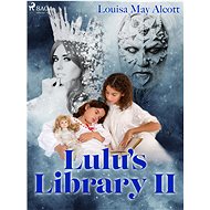 Lulu's Library II - Louisa May Alcott
