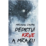 A legacy of blood and frost - Miroslav Zacpal