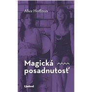Magická posadnutosť - Alice Hoffman