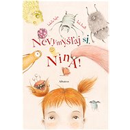 Nevymýšľaj si, Nina! - Isabella Paglia