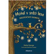 Hotel v srdci lesa 1: Skutočný domov - Kallie George