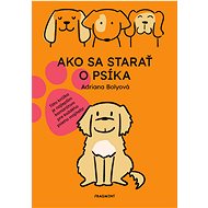 Ako sa starať o psíka - Adriana Bolyová