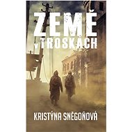 Země v troskách (2.vydání) - Kristýna Sněgoňová