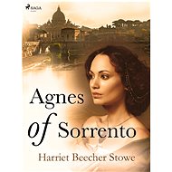 Agnes of Sorrento - Harriet Beecher Stowe