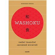Washoku - Umění tradiční japonské kuchyně - Hirohiko Shoda