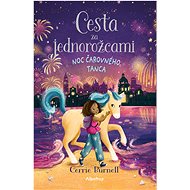 Cesta za jednorožcami 3: Noc čarovného tanca - Cerrie Burnell