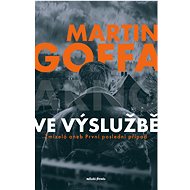 Ve výslužbě - Martin Goffa