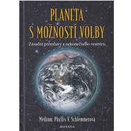 A planet with a choice - Phyllis Schlemmer