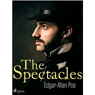 The Spectacles - Edgar Allan Poe
