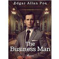 The Business Man - Edgar Allan Poe