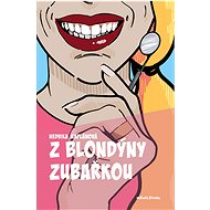 From blonde to dentist - MDDr Hedvika Kaplánová