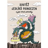 Princess Eating Contest and other dragon tales - Milan Šotek