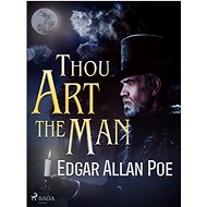 Thou Art the Man - Edgar Allan Poe