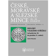 Denáry velkého střížku (od poloviny 10. do poloviny 11. století) - Luboš Polanský