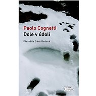 Dole v údolí - Paolo Cognetti