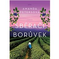 Sběrači borůvek - Amanda Peters
