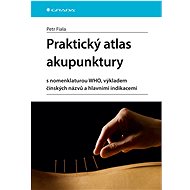 Practical Atlas of Acupuncture - Petr Fiala