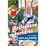 Gluten-free cookbook not only for grandmothers - Kamila Krajčíková