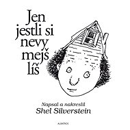 Jen jestli si nevymejšlíš - Shel Silverstein