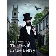 The Devil in the Belfry - Edgar Allan Poe