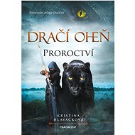 Dragon Fire - Prophecy - Kristina Hlaváčková