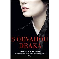 With the courage of a dragon - William Andrews
