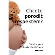 Chcete porodit s respektem? - Blanka Holzäpfelová