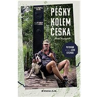 Pěšky kolem Česka - Petr Nazarov