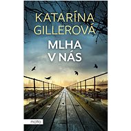 Mlha v nás - Katarína Gillerová