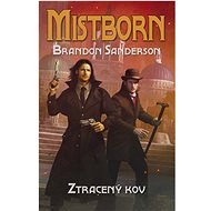Mistborn: Ztracený kov - Brandon Sanderson