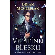 Ve stínu blesku - Brian McClellan