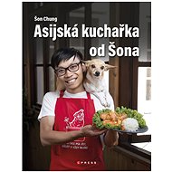 Asijská kuchařka od Šona - Šon Chung