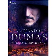 Twenty Years After II - Alexandre Dumas
