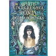 Ronja, dcera loupežníka - Astrid Lindgrenová