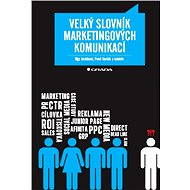 The Big Dictionary of Marketing Communications - Olga Jurášková