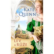 The Lion and the Rose - Kate Quinn