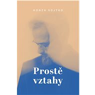 Prostě vztahy - Honza Vojtko