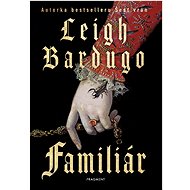 Familiár - Leigh Bardugo