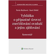 Decree on the permissible level of air pollution and its determination. Commentary - autorů kolektiv