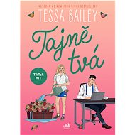 Secretly yours - Tessa Bailey